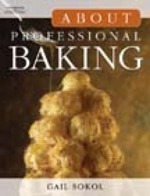 About Professional Baking   2006 9781418013486 Front Cover