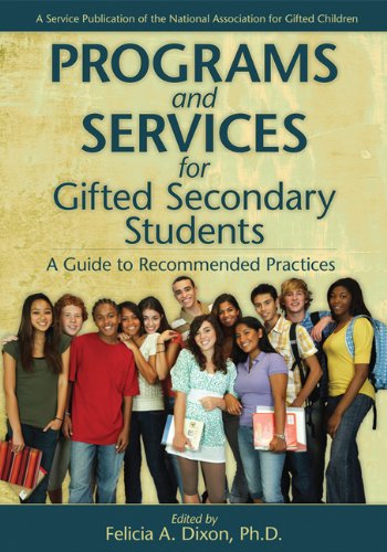 Programs and Services for Gifted Secondary Students A Guide to Recommended Practices  2009 9781593633486 Front Cover