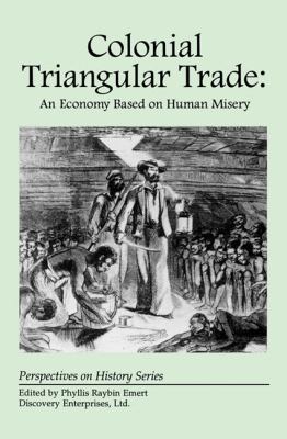 Colonial Triangular Trade: an Economy Ba  N/A 9781878668486 Front Cover