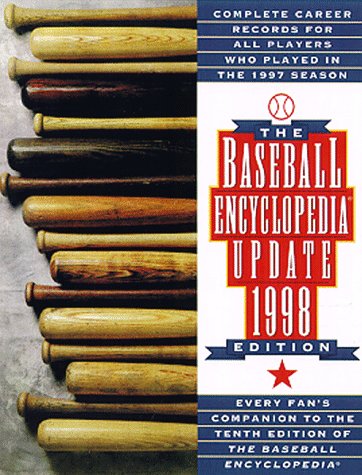 Baseball Encyclopedia Update 1998 : Complete Career Records for All Players Who Played in the 1997 Season N/A 9780028621487 Front Cover