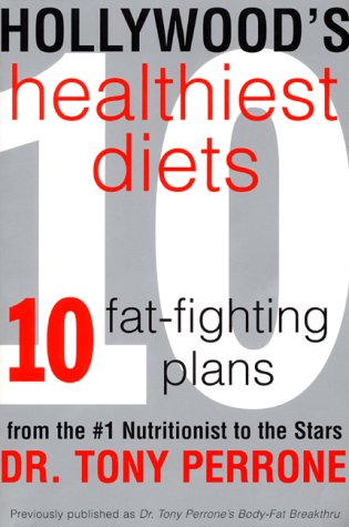 Hollywood's Healthiest Diets 10 Fat-Fighting Plans from the #1 Nutritionist to the Stars  2000 9780060988487 Front Cover