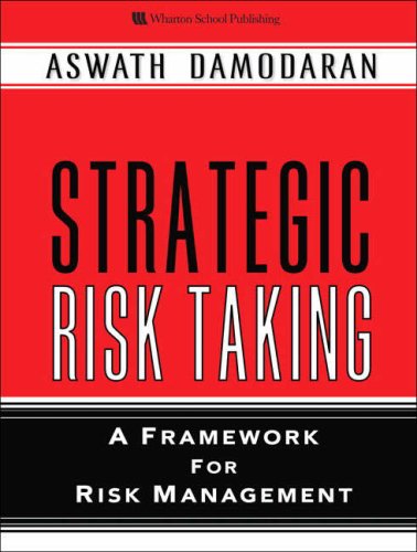 Strategic Risk Taking A Framework for Risk Management  2008 9780131990487 Front Cover