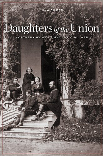 Daughters of the Union Northern Women Fight the Civil War  2005 9780674060487 Front Cover