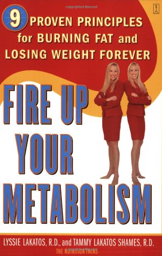 Fire up Your Metabolism 9 Proven Principles for Burning Fat and Losing Weight Forever  2004 9780743245487 Front Cover