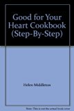 Good for Your Heart Cookbook : 50 Healthy, Flavourful and Nutritious Recipes N/A 9780765195487 Front Cover