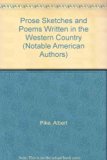 Prose Sketches and Poems Written in the Western Country  Reprint  9780781287487 Front Cover
