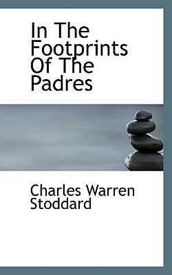 In the Footprints of the Padres N/A 9781115597487 Front Cover
