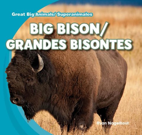 Big Bison / Grandes Bisontes:   2013 9781433994487 Front Cover