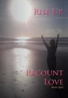 Rise up, Recount Love   2012 9781462071487 Front Cover
