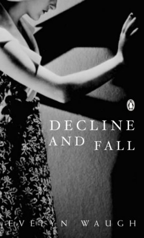 Decline and Fall (Penguin Modern Classics) N/A 9780141187488 Front Cover