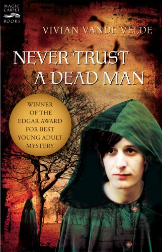 Never Trust a Dead Man   1999 9780152064488 Front Cover