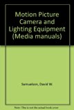 Motion Picture Camera and Lighting Equipment   1977 9780240509488 Front Cover