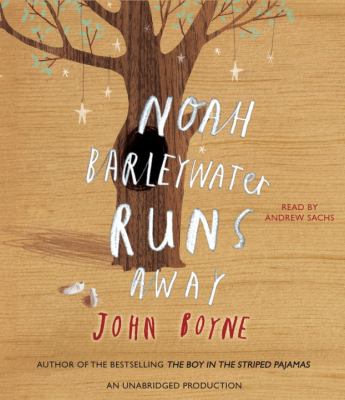 Noah Barleywater Runs Away:  2011 9780307916488 Front Cover