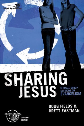 Sharing Jesus 6 Small Group Sessions on Evangelism  2006 (Student Manual, Study Guide, etc.) 9780310266488 Front Cover