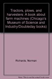 Tractors, Plows and Harvesters : A Book About Farm Machines N/A 9780385123488 Front Cover