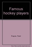 Famous Hockey Players   1973 9780396068488 Front Cover