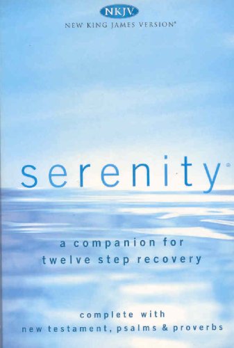 Serenity A Companion for Twelve Step Recovery  2010 9780718019488 Front Cover