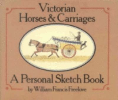 Victorian Horses and Carriages A Personal Sketch Book  1979 9780718824488 Front Cover