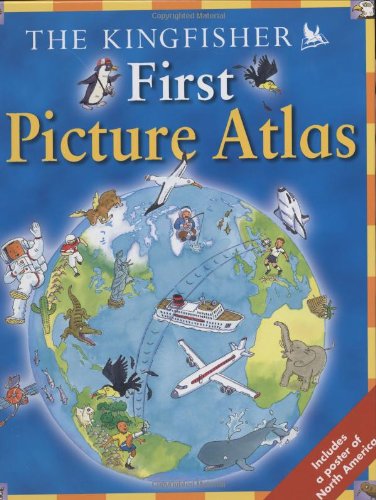Kingfisher First Picture Atlas   2005 9780753458488 Front Cover