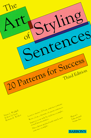 Art of Styling Sentences : Twenty Patterns for Success 3rd 9780812014488 Front Cover