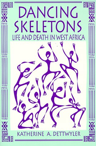 Dancing Skeletons Life and Death in West Africa N/A 9780881337488 Front Cover