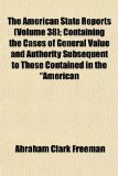 American State Reports; Containing the Cases of General Value and Authority Subsequent to Those Contained in the American  N/A 9781154270488 Front Cover