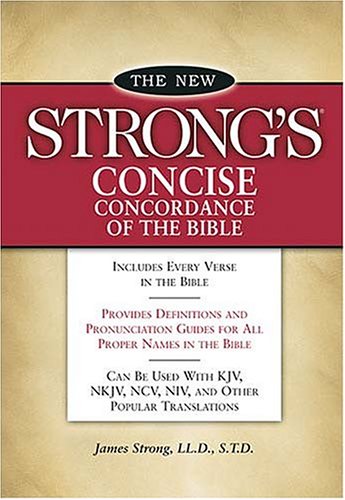 New Strong's Concise Concordance of the Bible   2005 9781418501488 Front Cover