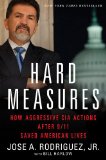 Hard Measures How Aggressive CIA Actions after 9/11 Saved American Lives  2012 9781451663488 Front Cover