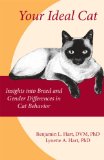 Your Ideal Cat Insights into Breed and Gender Differences in Cat Behavior  2013 9781557536488 Front Cover