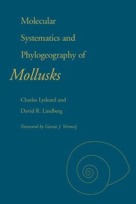 Molecular Systematics and Phylogeography of Mollusks   2003 9781588341488 Front Cover