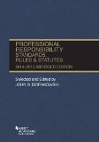 Professional Responsibility, Standards, Rules and Statutes 2014-2015:   2014 9781628100488 Front Cover