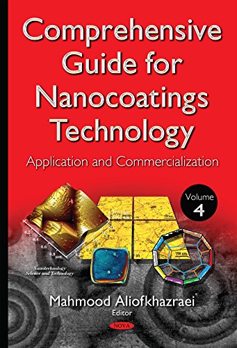 Comprehensive Guide for Nanocoatings Technology, Volume 4 Application and Commercialization  2015 9781634826488 Front Cover