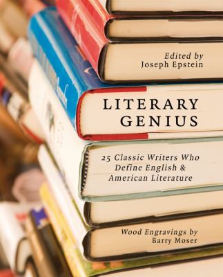 Literary Genius 25 Classic Writers Who Define English and American Literature  2009 9781906598488 Front Cover