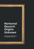 Origins Unknown N/A 9789040083488 Front Cover