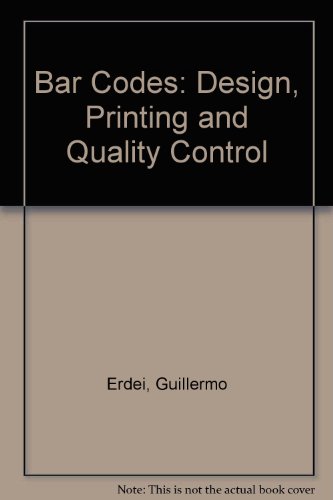 Bar Codes : Design, Printing and Quality Control  1994 9780070194489 Front Cover