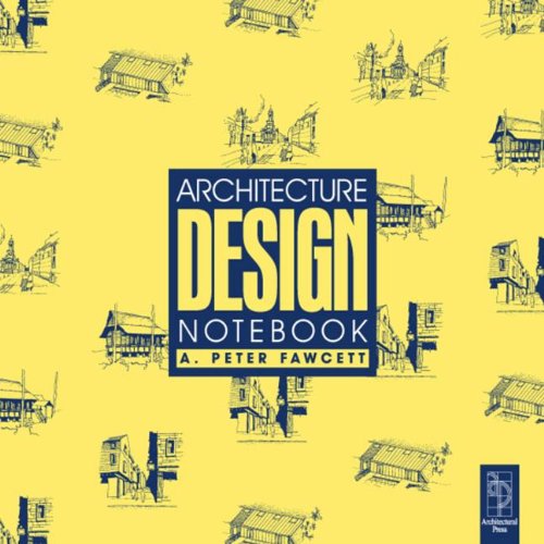 Architecture Design Notebook  2nd 2003 (Revised) 9780080490489 Front Cover