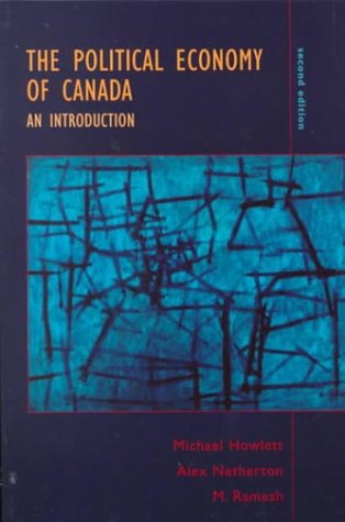 Political Economy of Canada An Introduction 2nd 1999 (Revised) 9780195413489 Front Cover