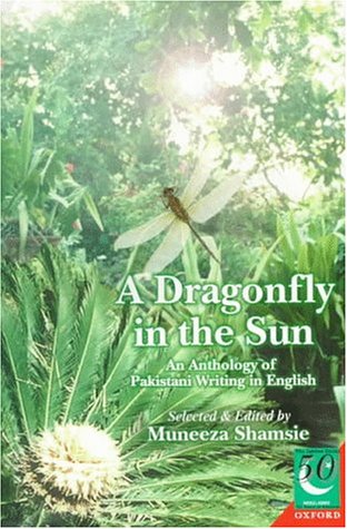 Dragonfly in the Sun An Anthology of Pakistani Writing in English Reprint  9780195778489 Front Cover