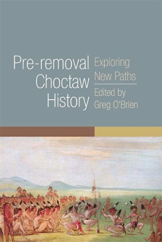 Pre-Removal Choctaw History Exploring New Paths N/A 9780806148489 Front Cover