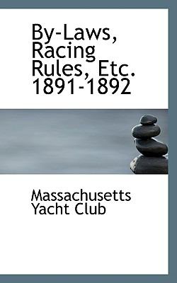 By-Laws, Racing Rules, Etc 1891-1892  2009 9781110150489 Front Cover