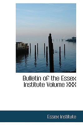 Bulletin of the Essex Institute  N/A 9781110783489 Front Cover