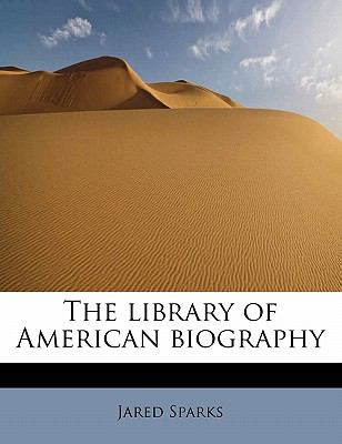 Library of American Biography  N/A 9781113795489 Front Cover