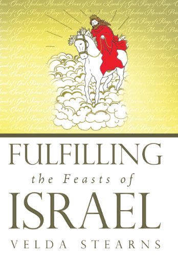 Fulfilling the Feasts of Israel:   2013 9781449786489 Front Cover