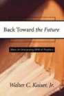 Back Toward the Future Hints for Interpreting Biblical Prophecy N/A 9781592444489 Front Cover