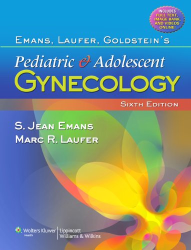 Emans, Laufer, Goldstein's Pediatric and Adolescent Gynecology  6th 2012 (Revised) 9781608316489 Front Cover