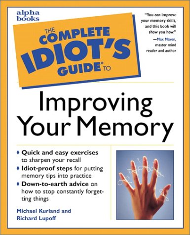 Complete Idiot's Guide to Improving Your Memory   1999 9780028629490 Front Cover