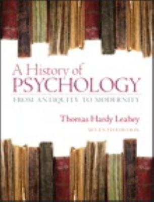 History of Psychology From Antiquity to Modernity 7th 2013 (Revised) 9780132438490 Front Cover
