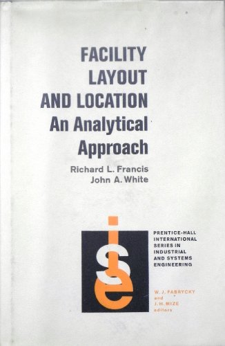 Facility Layout and Location An Analytical Approach 1st 1974 9780132991490 Front Cover