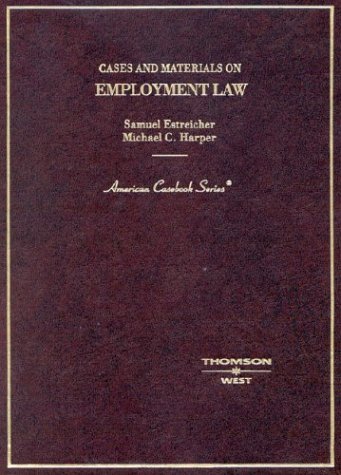Cases and Materials on Employment Law   2004 9780314151490 Front Cover