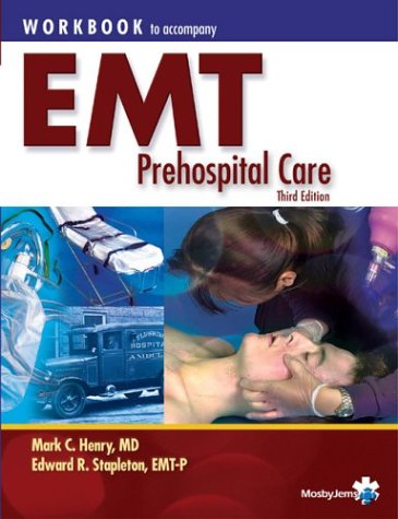 Workbook to Accompany EMT Prehospital Care  3rd 2004 (Revised) 9780323016490 Front Cover